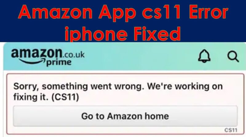 How to Fix the Amazon App cs11 Error